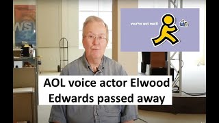 AOL voice actor Elwood Edwards passes away [upl. by Maureen]