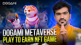 DOGAMI METAVERSE 🔥  PLAY TO EARN NFT GAME🎮 🔥  DOGA  WEB 30🔥 [upl. by Beeson]