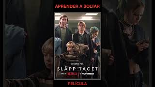 APRENDER A SOLTAR  Drama  de Suecia  Película de Netflix  Slapp Taget  CATALOGONETFLIXco4dj [upl. by Leinehtan384]