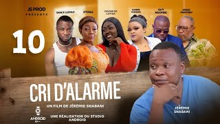 CRI DALARME EP10 Film Congolais  Js Production 2024 [upl. by Nylkoorb793]