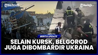 DIBOMBARDIR UKRAINA RUSIA UMUMKAN KEADAAN DARURAT DI BELGOROD [upl. by Analim738]