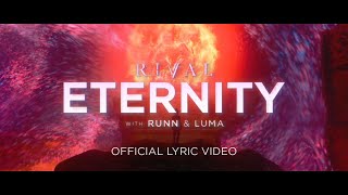 Rival  Eternity w RUNN amp Luma Official Lyric Video [upl. by Nedac]