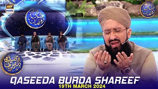 Qaseeda Burda Shareef amp Dua  Mufti Sohail Raza Amjadi  Waseem Badami  19 March 2024  shaneiftar [upl. by Nagirrek]