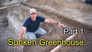 Sunken Greenhouse Part 1 Dirt work [upl. by Batsheva]