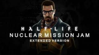 HalfLife OST  Nuclear Mission Jam Extended [upl. by Adolpho]