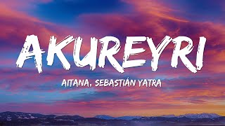 Aitana Sebastián Yatra  Akureyri LetraLyrics [upl. by Aierb]