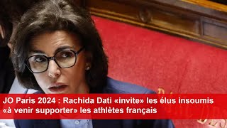 JO Paris 2024  Rachida Dati «invite» les élus insoumis «à venir supporter» les athlètes français [upl. by Naam]