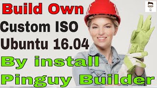 Install Pinguy Builder and how to make custom Ubuntu 1604 or Linux Mint ISO Image [upl. by Katz822]