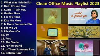 Clean Office Music Playlist 2023 Best Chill Working Songs 2023 Clean Music for Work  Greate [upl. by Pomfrey455]