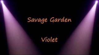 Savage Garden Violet Lyrics [upl. by Notyard82]