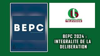 BEPC 2024  INTEGRALITE DE LA DELIBERATION [upl. by Vargas]