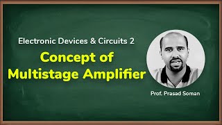 Concept of Multistage Amplifier  Multistage Amplifier Part 2  Electronic Devices and Circuits 2 [upl. by Swayder]