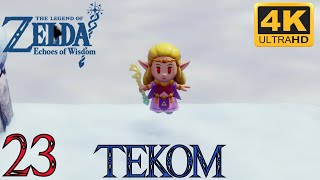 Zelda Echoes of Wisdom 4k 60fps  100 Walkthrough Longplay  Part 23  Tekom [upl. by Doowle]