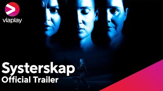 Systerskap  Official Trailer  A Viaplay Original [upl. by Mairhpe]