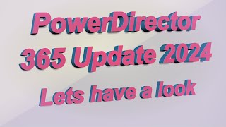 Cyberlinks PowerDirector 365 Update2024 [upl. by Nottarts]