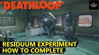 Deathloop Residuum Experiment  Crank Wheel Location amp What to Do With It [upl. by Viquelia]