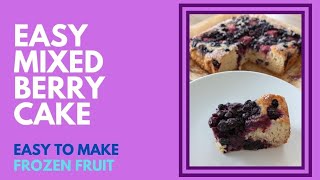 Easy Mixed Berry Cake [upl. by Nauqel]