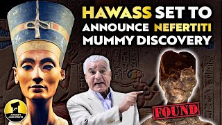 Zahi Hawass Set to Announce Queen Nefertiti Mummy Discovery What Do We Know  Ancient Architects [upl. by Yllet]