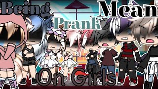 Being Mean Prank on Girls  Gacha life  Prank wars 2  Revenge  Audrey Cookie [upl. by Vincelette]