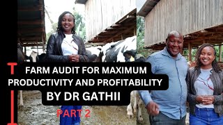 DAIRY FARMING IN KENYAFARM AUDIT FOR MAXIMUM PRODUCTIVITY AND PROFITABILITY BY DR ALEX GATHII [upl. by Arvad795]