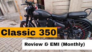 CLASSIC 350 Review in 2024  Total cost  monthly EMI  Must watch before buy [upl. by Arhat]