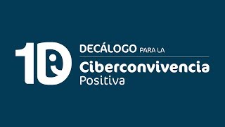 Decálogo para la Ciberconvivencia Positiva [upl. by Meirrak]