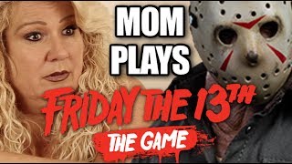 Mom Plays Friday The 13th Game [upl. by Seavey]