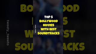 Top 5 Bollywood Movies with Best Soundtracks [upl. by Olethea505]