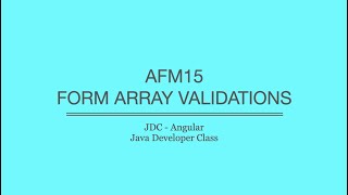 AFM15 Form Array Validations [upl. by Ramunni37]