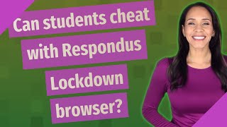 Can students cheat with Respondus Lockdown browser [upl. by Zitvaa]