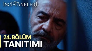 İnci Taneleri – 24 Bölüm Tanıtımı [upl. by Farron]