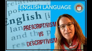 English Language A Level prescriptivism v descriptivism [upl. by Aikahc962]