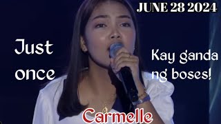 JUNE 28 2024  CARMELLE  JUST ONCE  TAWAG NG TANHALAN  SHOWTIME [upl. by Shelden526]