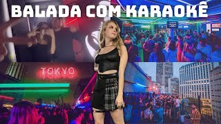 Vlog Balada de 4 andares com karaokê Tokyo SP  🌃 Em São Paulo [upl. by Gilberto775]