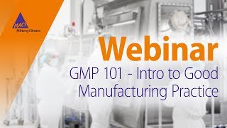 GMP 101  Intro to Good Manufacturing Practice WEBINAR [upl. by Ativahs]