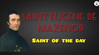 Saint Eugene de Mazenod  Saint of Dysfunctional Families  Story of a Saint [upl. by Abihsat]