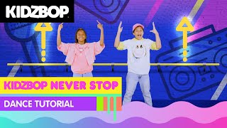 KIDZ BOP Kids  KIDZ BOP Never Stop Dance Tutorial [upl. by Anahcar]