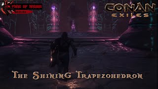 The Shining Trapezohedron  Artifact of Power Location and Lore  Conan Exiles [upl. by Jt]