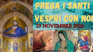 Preghiera della sera del 29 novembre 2024 Vespri cantati [upl. by Idihc]