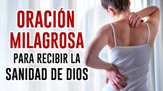 ORACIÓN MILAGROSA 🙏 para RECIBIR LA SANIDAD DE DIOS [upl. by Pacorro]