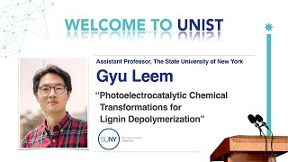 UNIST Webinar Photoelectrocatalytic Chemical Transformations for Lignin Depolymerization [upl. by Pier]