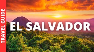 11 TOP Things to do in El Salvador amp BEST Places to Visit [upl. by Sclar]