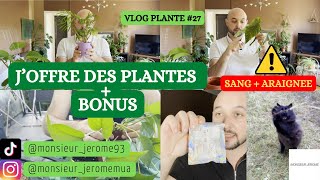 VLOG PLANTE N°27  JOFFRE DE PLANTES  BONUS [upl. by Ibrek]