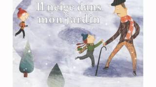 Henri Dès  Il neige dans mon jardin [upl. by Teador329]