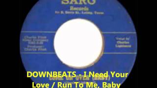 DOWNBEATS  I Need Your Love  Run To Me Baby  SARG 173  1959 [upl. by Akener]