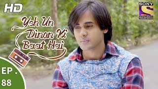 Yeh Un Dinon Ki Baat Hai  Ep 88  Webisode  4th January 2018 [upl. by Cirad]