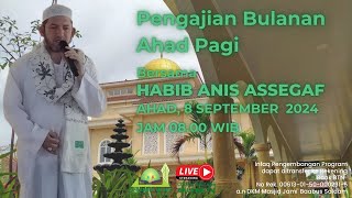 KAJIAN BULANAN AHAD PAGI HABIB ANIS ASSEGAF [upl. by Alaunnoif854]