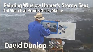 Painting Winslow Homers Stormy Seas at Prouts Neck with David Dunlop [upl. by Pulchia]