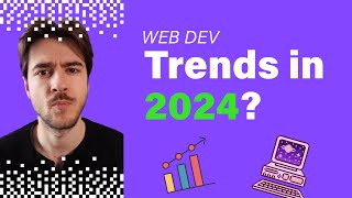 Trends in Web Development 2024 [upl. by Nywroc395]