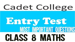 Cadet College Entry Test Guess Paper Maths  Class 8 Admission Test  Math Most Important Questions [upl. by Ytomit]